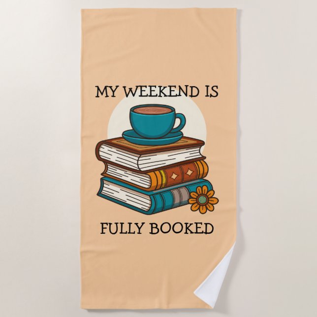 Weekend Fully Booked Book Lovers Beach Towel (Front)