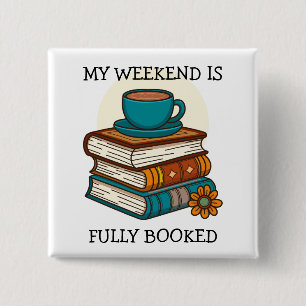 Weekend Fully Booked Book Lovers Button