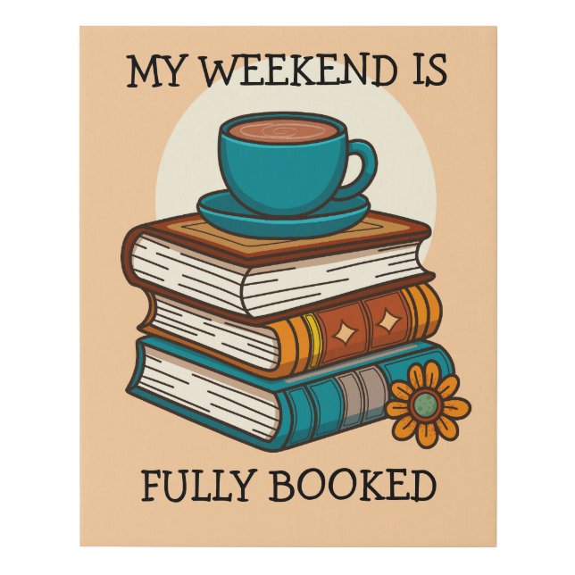 Weekend Fully Booked Book Lovers Faux Canvas Print (Front)