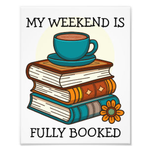 Weekend Fully Booked Book Lovers Photo Print
