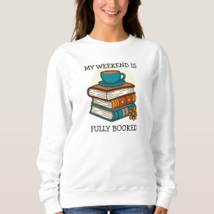 Weekend Fully Booked Book Lovers Sweatshirt