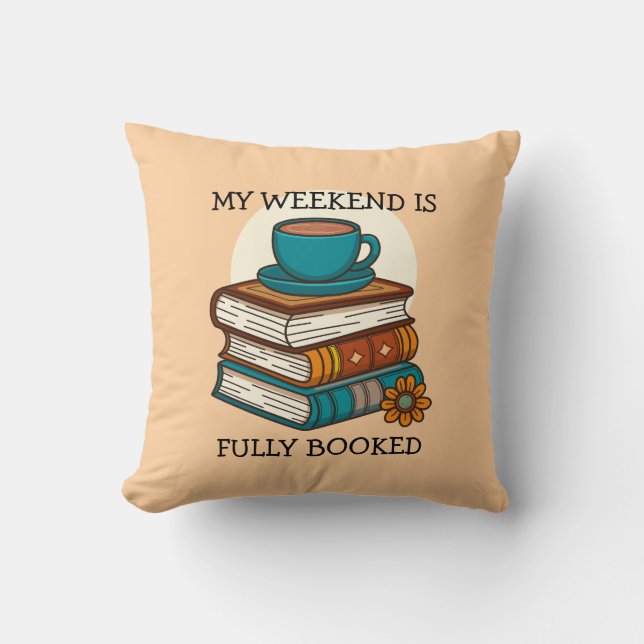 Weekend Fully Booked Book Lovers Throw Pillow (Front)