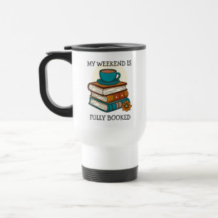 Weekend Fully Booked Book Lovers Travel Mug