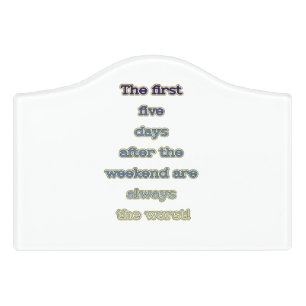 Weekend funny text door sign