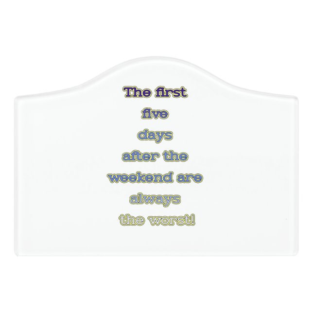 Weekend funny text door sign (Small Crest Front)
