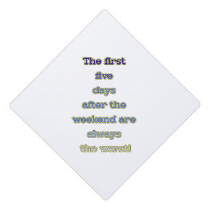Weekend funny text graduation cap topper