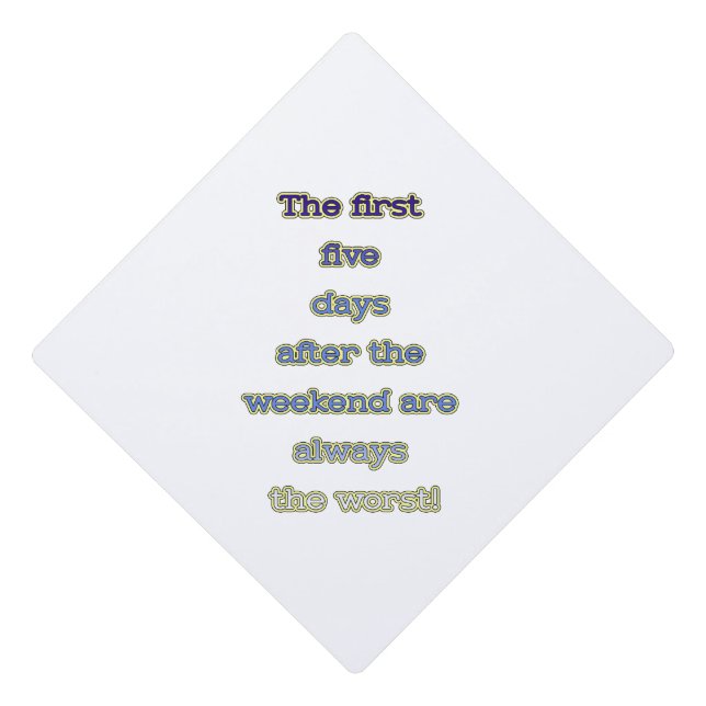 Weekend funny text graduation cap topper (Front)