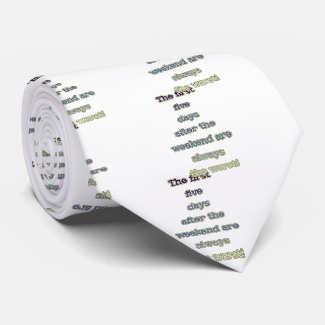 Weekend funny text neck tie (Rolled)
