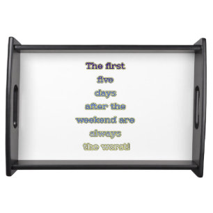 Weekend funny text serving tray