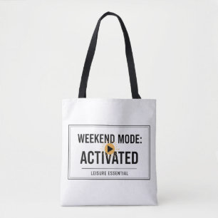 Weekend Mode Activated Tote Bag