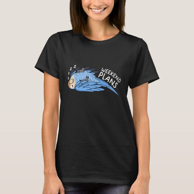 Weekend Plans Parrot I Sleeping Peach faced Blue T-Shirt (Front)