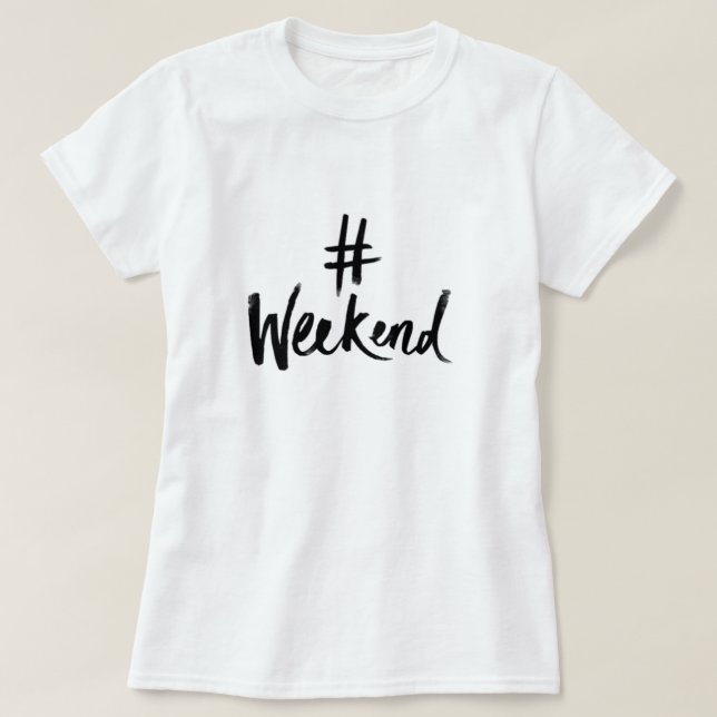 Weekend T-Shirt (Design Front)