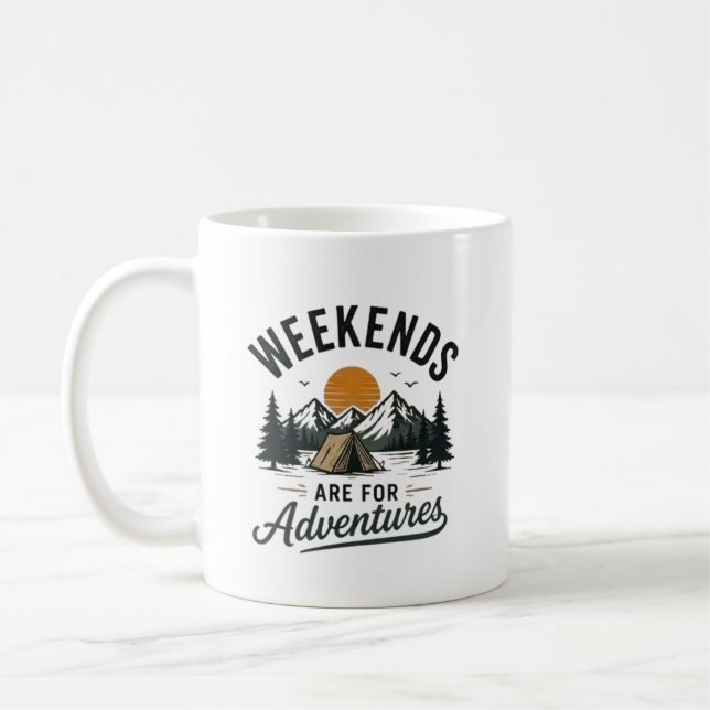 Weekends Are for Adventures  Coffee Mug (Left)