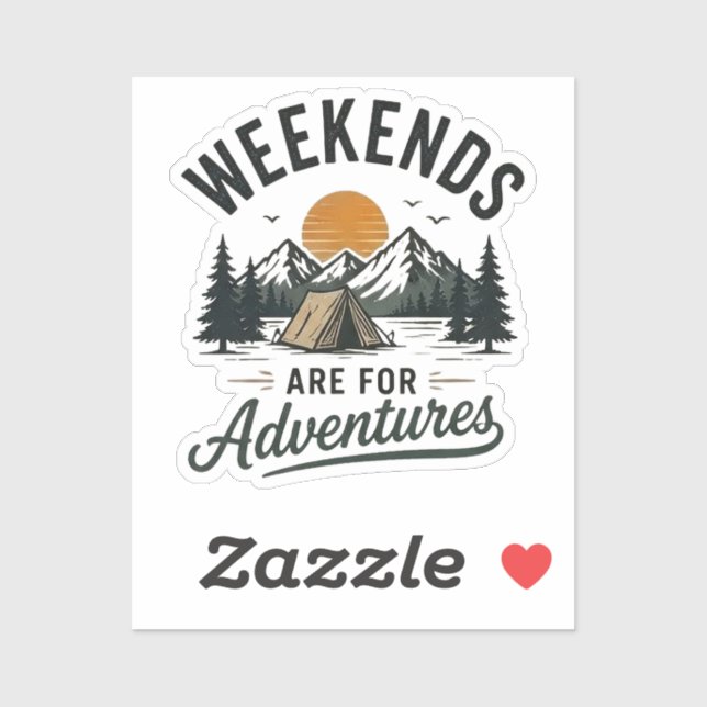 Weekends Are for Adventures  Sticker (Sheet)