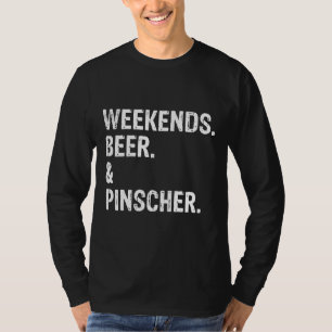 Weekends Beer And Doberman Pinscher Cool T-Shirt