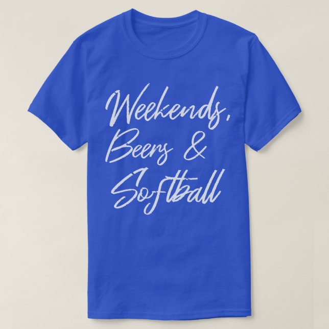 Weekends Beers And Softball III 2 T-Shirt (Design Front)