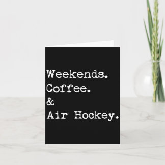 Weekends coffee &amp; air hockey tabletop game card