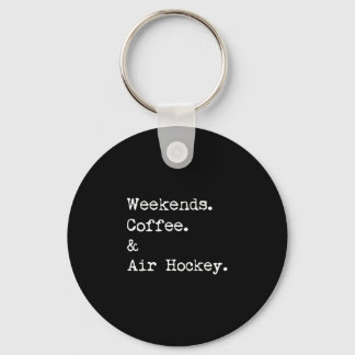 Weekends coffee &amp; air hockey tabletop game keychain