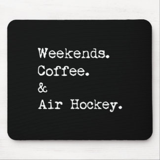 Weekends coffee &amp; air hockey tabletop game mouse pad