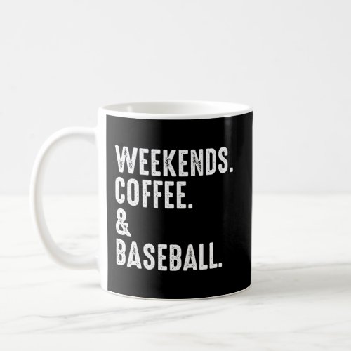 Weekends Coffee And Baseball Baseball Dad Mom Coffee Mug
