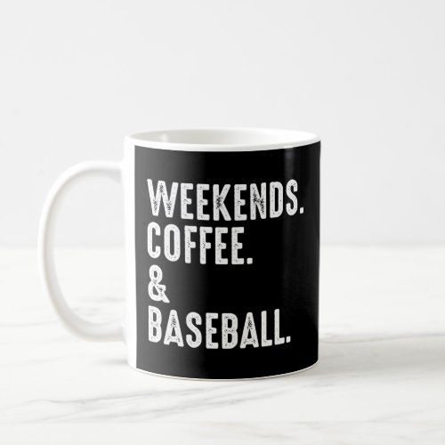 Weekends Coffee And Baseball Baseball Dad Mom  Coffee Mug