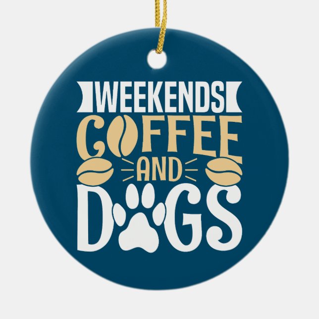 Weekends Coffee and Dogs Notebook Ceramic Ornament (Front)