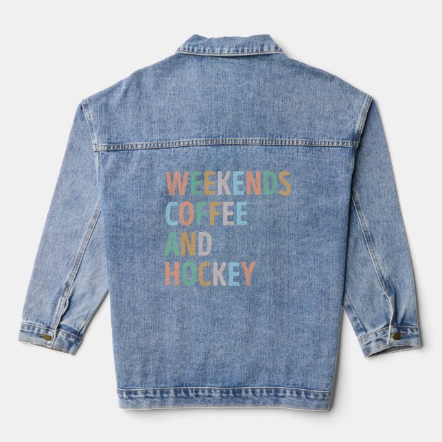 Weekends Coffee and Hockey Mom Denim Jacket (Back)