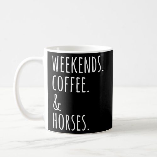 Weekends Coffee And Horses Pet Coffee Mug