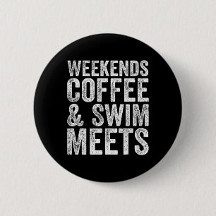 Weekends Coffee And Swim Meets Retro Coffee Lover Button