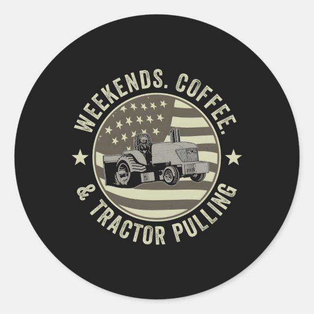 Weekends Coffee And Tractor Pulling Tractor Puller Classic Round Sticker (Front)