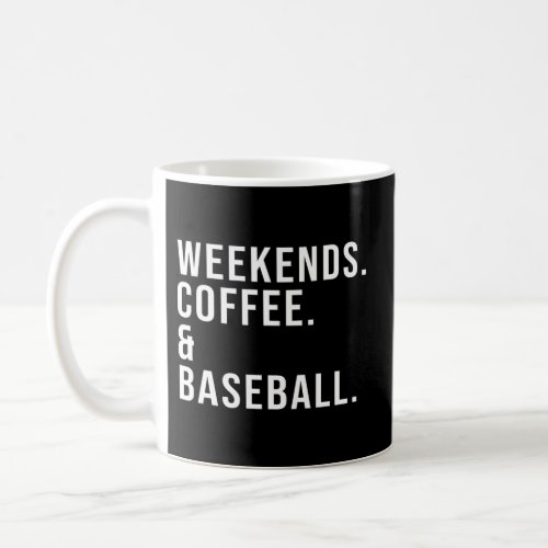 Weekends Coffee Baseball MotherS Day Baseball Mom Coffee Mug