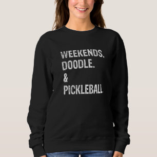 Weekends Doodle and Pickleball Cute Goldendoodle L Sweatshirt
