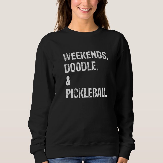 Weekends Doodle and Pickleball Cute Goldendoodle L Sweatshirt (Front)