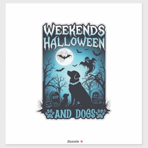 Weekends Halloween Dogs Ghost Full Moon Silhouette Sticker