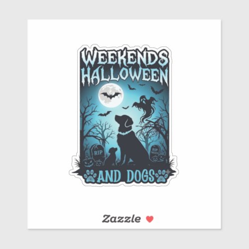 Weekends Halloween Dogs Ghost Full Moon Silhouette Sticker