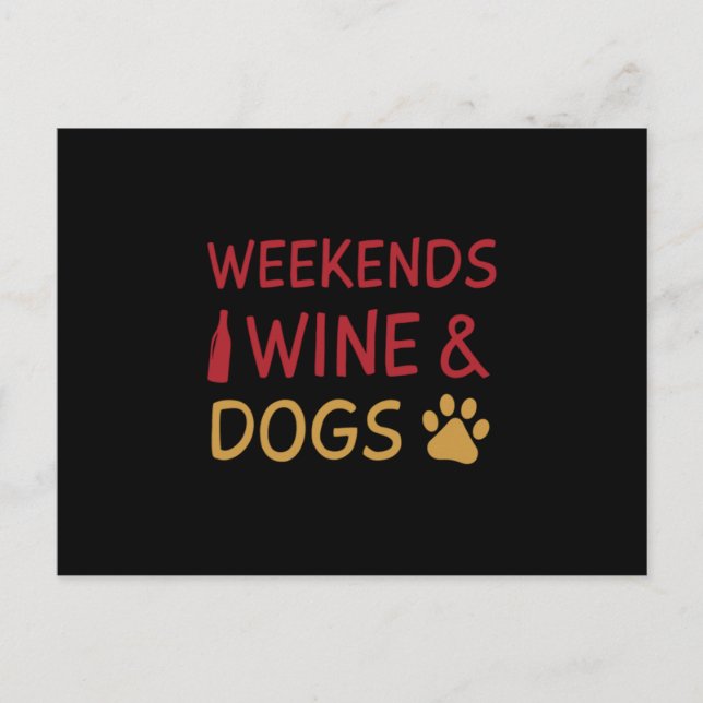 Weekends Wine Dogs Postcard (Front)