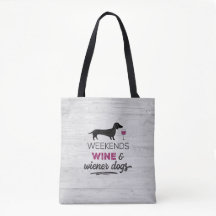 Weekends Wine & Wiener Dogs