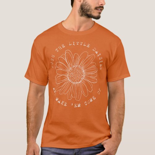 Ween Push the little daisies and make em come up T_Shirt