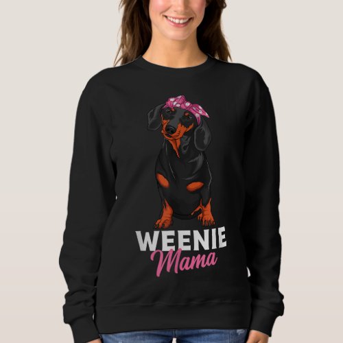 Weenie Mama Cute Dachshund Lover Weiner Dog Sweatshirt