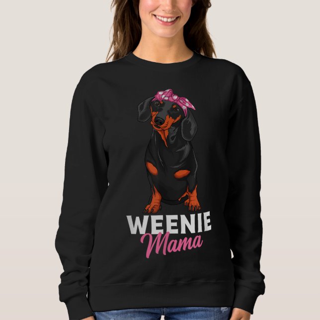 Weenie Mama Cute Dachshund Lover Weiner Dog Sweatshirt (Front)