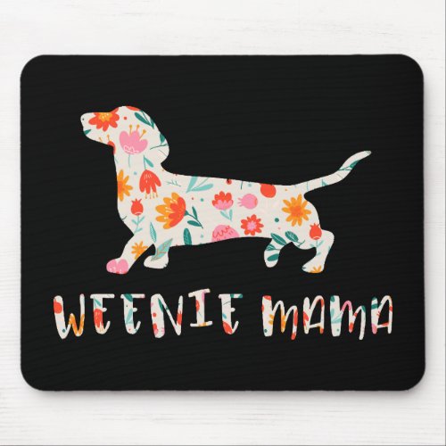 Weenie Mama Dachshund floral Mouse Pad