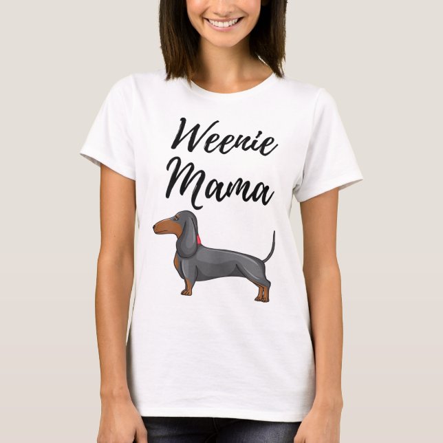 Weenie Mama Funny Dachshund Lover Weiner Dog Gift T-Shirt (Front)