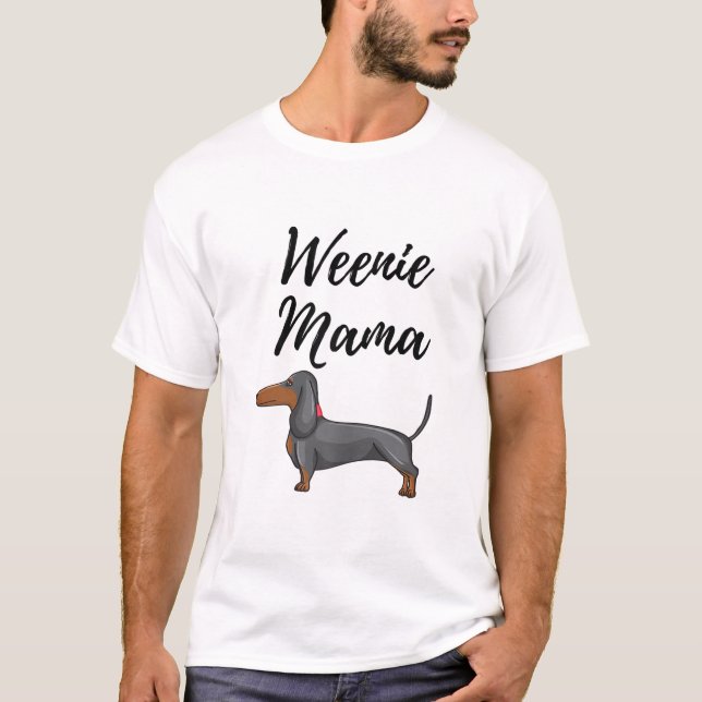 Weenie Mama Funny Dachshund Lover Weiner Dog Gift  T-Shirt (Front)