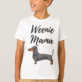 Weenie Mama Funny Dachshund Lover Weiner Dog Gift T-Shirt