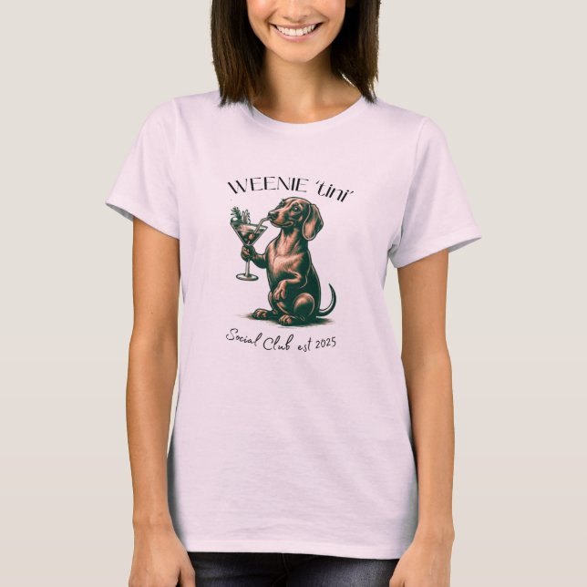 Weenie 'tini' Social Club t shirt with Daschund (Front)
