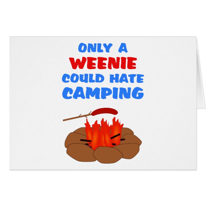 Weenies Hate Camping Greeting Cards