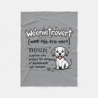 Weenietrovert Funny Dachshund Introvert Dog Lover Fleece Blanket
