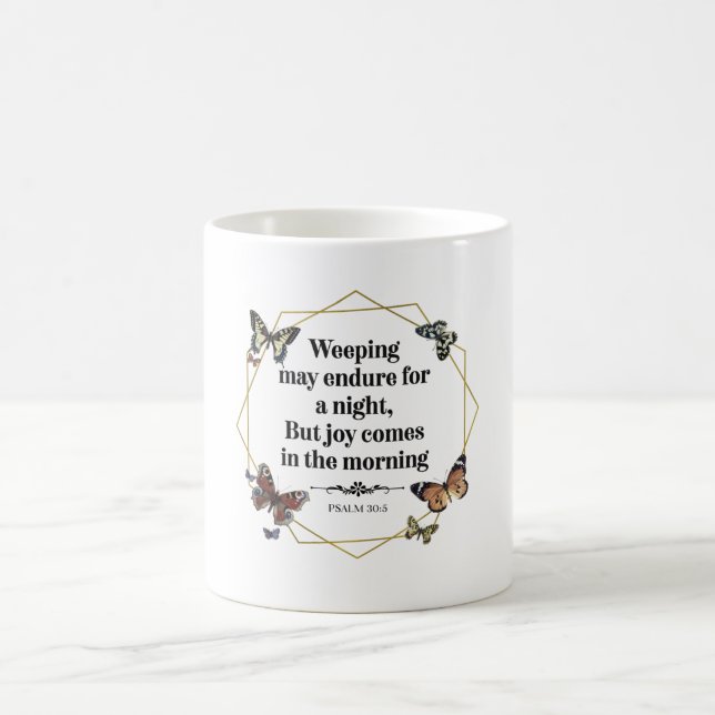 Weeping May Endure Christian Bible Quote Coffee Mug (Center)