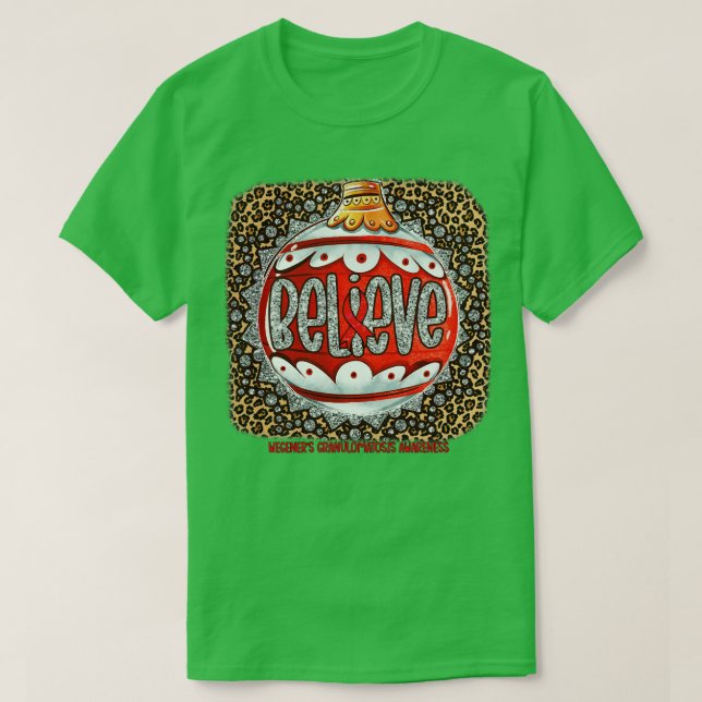 Wegeners Granulomatosis Awareness Believe Ornament T-Shirt (Design Front)