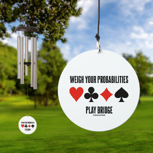 Weigh Your Probabilities Play Bridge 4 Card Suits Wind Chime